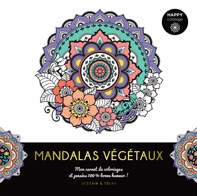 Mandalas végétaux : mon carnet de coloriages et pensées 100 % bonne humeur ! | 