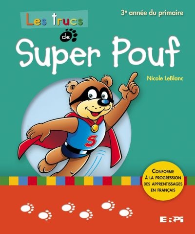 trucs de Super Pouf (Les) - Français 3e année du primaire | Leblanc, Nicole