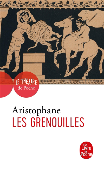 grenouilles (Les) | Aristophane