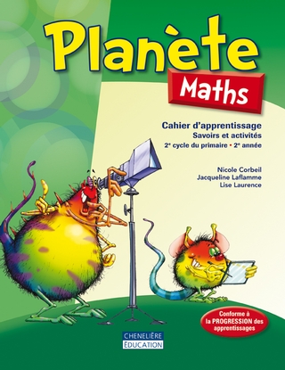 Planète Maths - 2e cycle (2e année) - Cahier d'apprentissage - 4e année | Corbeil, Nicole