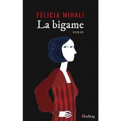 Bigame (La) | Mihali, Felicia