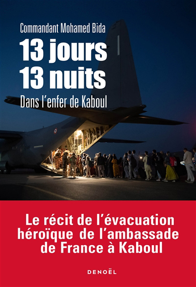 13 jours, 13 nuits : dans l'enfer de Kaboul | Bida, Mohamed