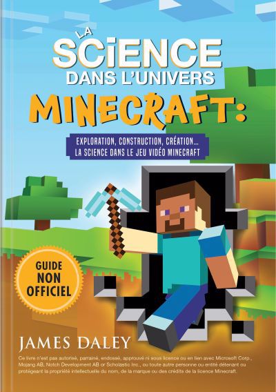 La science dans l'univers Minecraft : Exploration, construction, création... La science dans le jeu vidéo Minecraft | Daley, James