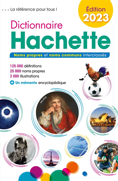 Dictionnaire Hachette 2023 : noms propres et noms communs interclassés : 125.000 définitions, 25.000 noms propres, 3.000 illustrations | Mével, Jean-Pierre