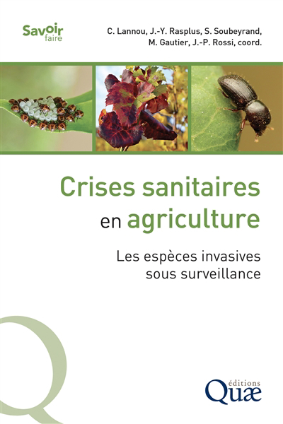Agriculture et crises sanitaires : les espèces invasives sous surveillance | Lannou, Christian