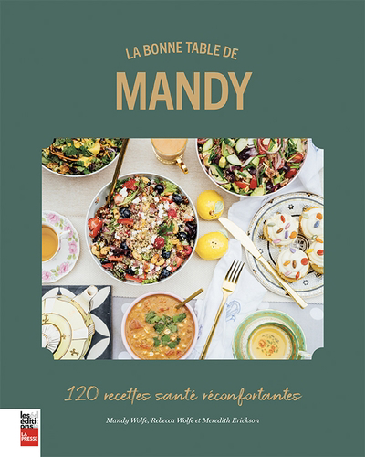 bonne table de Mandy : 120 recettes santé réconfortantes (La) | Wolfe, Amanda