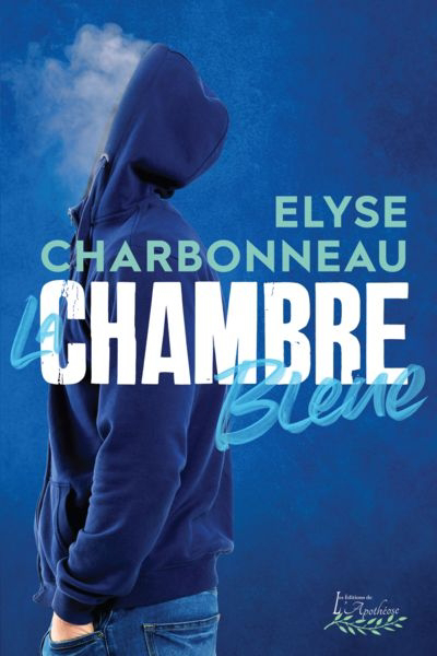 chambre bleue (La) | Charbonneau, Elyse