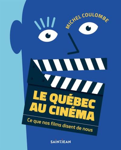 Le Québec au cinéma | Coulombe, Michel