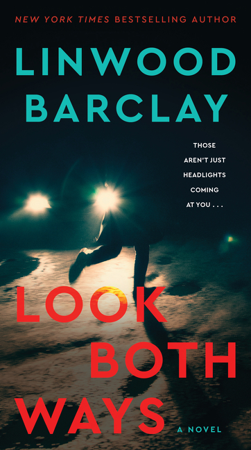Look Both Ways : A Novel | Barclay, Linwood