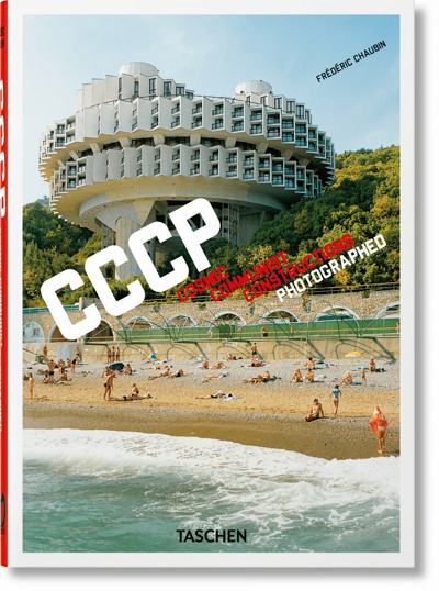 CCCP : cosmic communist constructions photographed | Chaubin, Frédéric