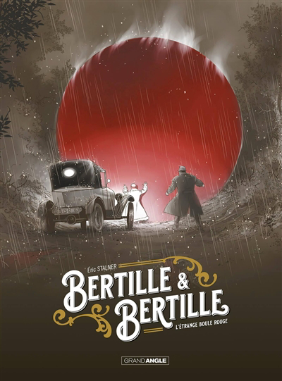 Bertille & Bertille T.01 - L'étrange boule rouge | Stalner, Eric