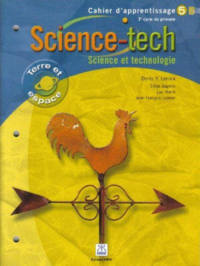 Science-tech - Cahier d'apprentissage 5B - 3e cycle du primaire | Pelland, Roger
