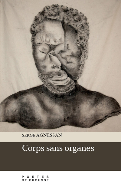 Corps sans organes | Agnessan, Serge