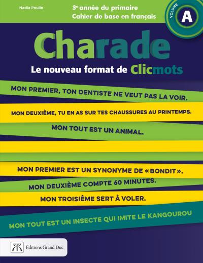 Charade, Volume A/B - Français - 3e année du primaire | Poulin, Nadia