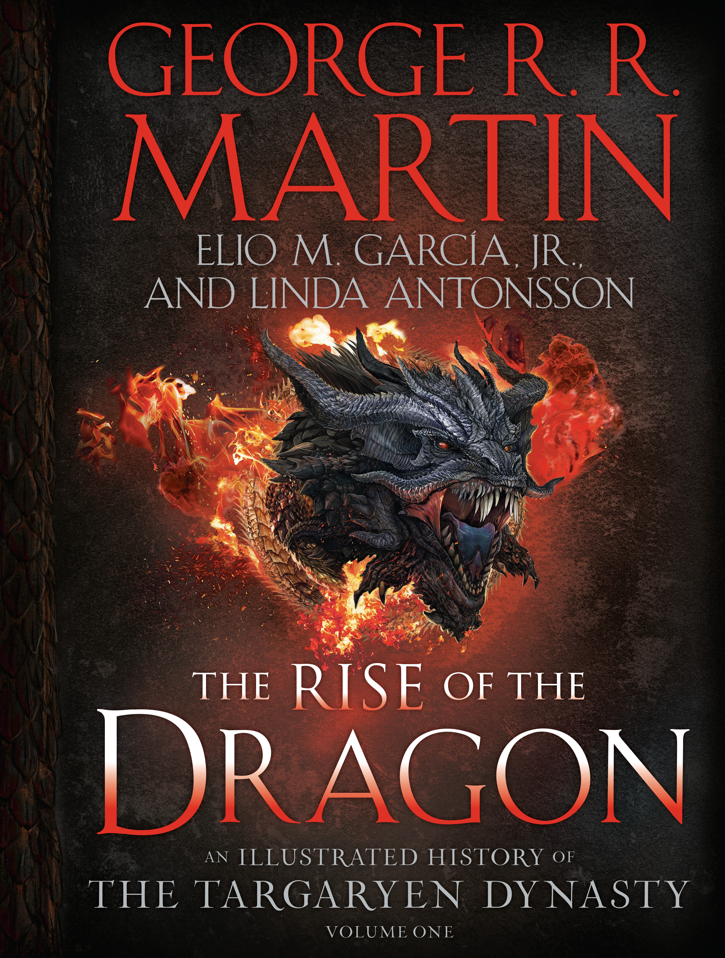 The Rise of the Dragon : An Illustrated History of the Targaryen Dynasty, Vol.01 | Martin, George R. R.