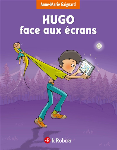 Hugo face aux écrans | Gaignard, Anne-Marie