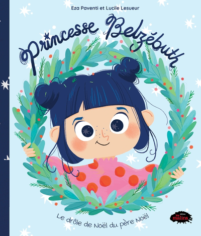 Princesse Belzébuth - Le drôle de Noël du père Noël | Paventi, Eza
