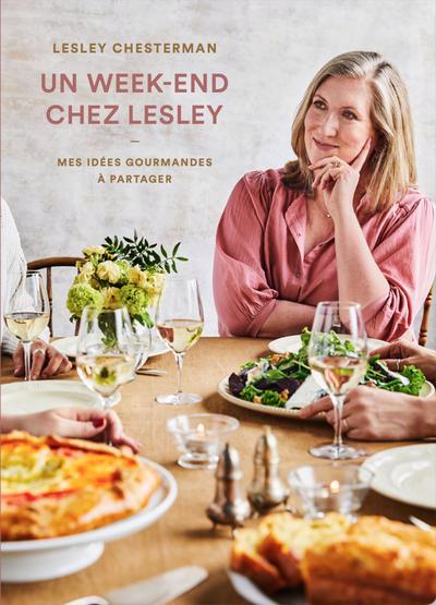 Un week-end chez Lesley : Mes idées gourmandes à partager | Chesterman, Lesley