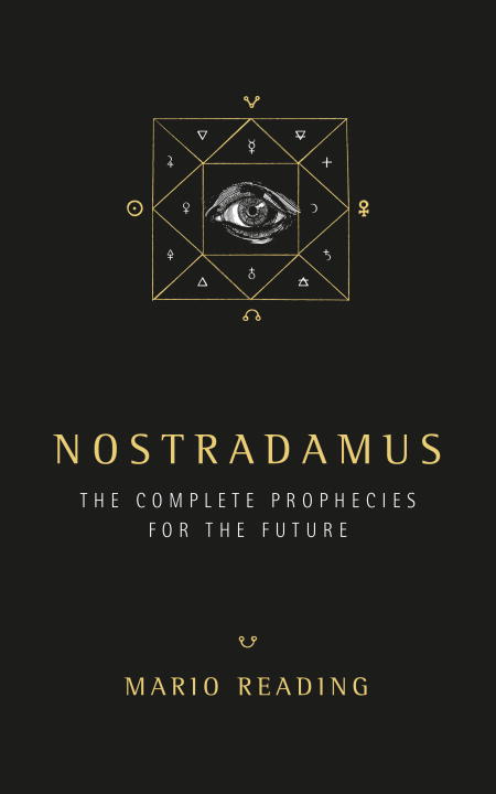 Nostradamus : The Complete Prophesies for the Future | Reading, Mario