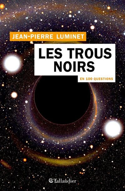 trous noirs en 100 questions (Les) | Luminet, Jean-Pierre