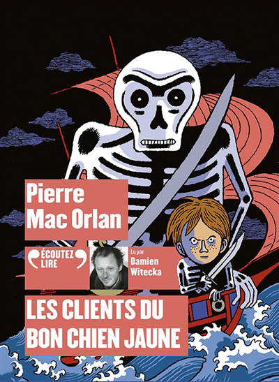 Audio - Clients du Bon Chien jaune (Les) | Mac Orlan, Pierre