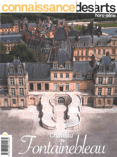Connaissance des arts, hors série - Château de Fontainebleau | 