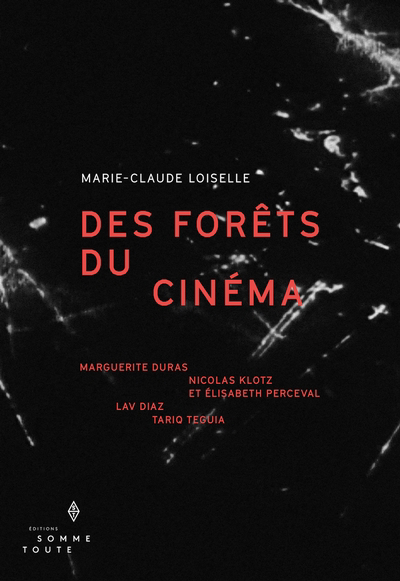 Des forêts du cinéma | Loiselle, Marie-Claude