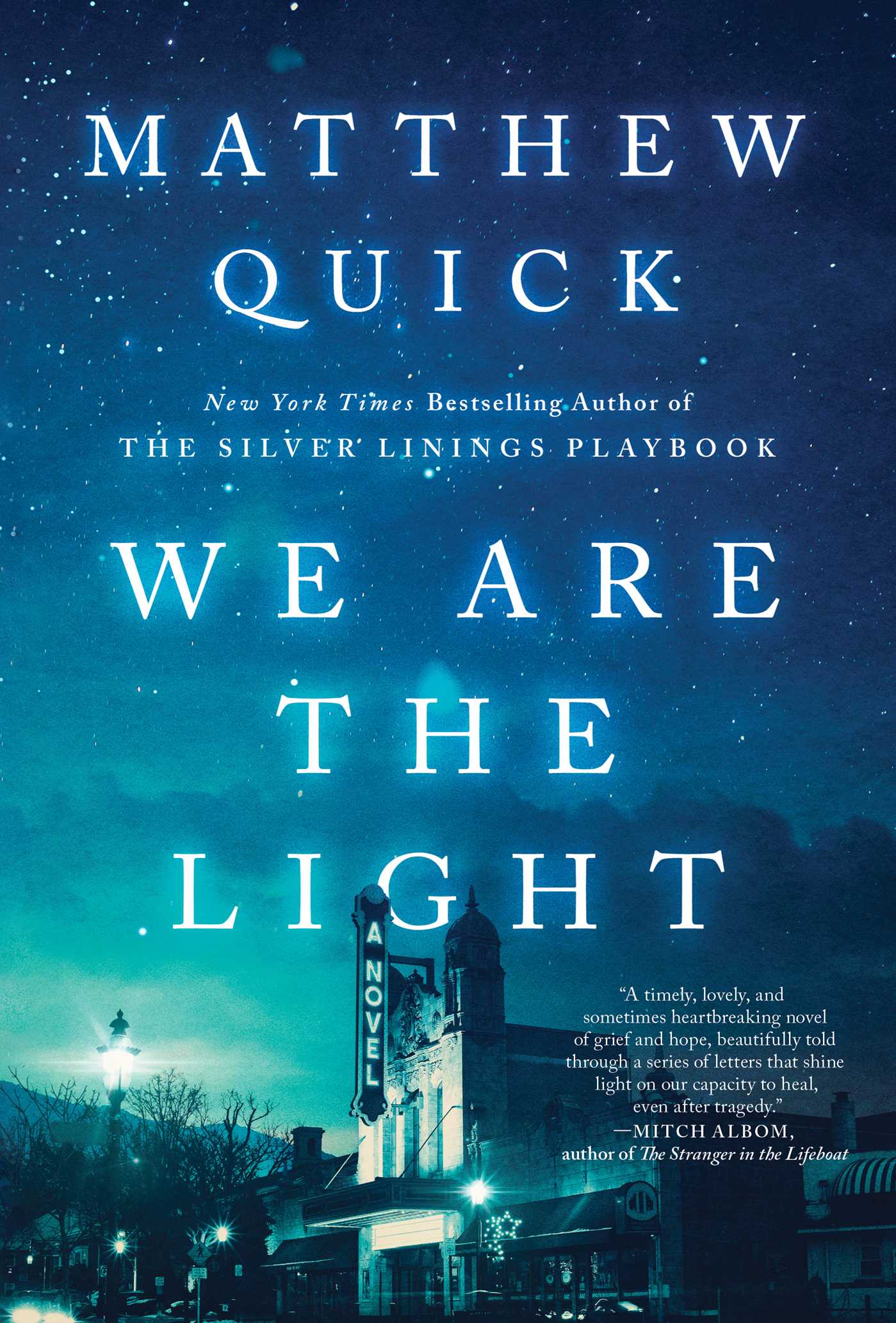 We Are the Light : A Novel | Quick, Matthew
