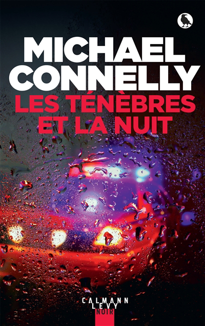 Ténèbres et la nuit (Les) | Connelly, Michael