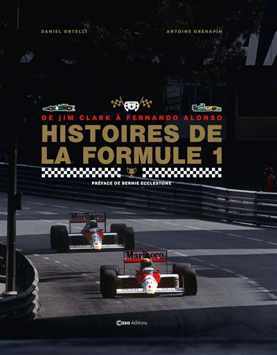 Histoires de la formule 1 : de Jim Clark à Fernando Alonso | Ortelli, Daniel