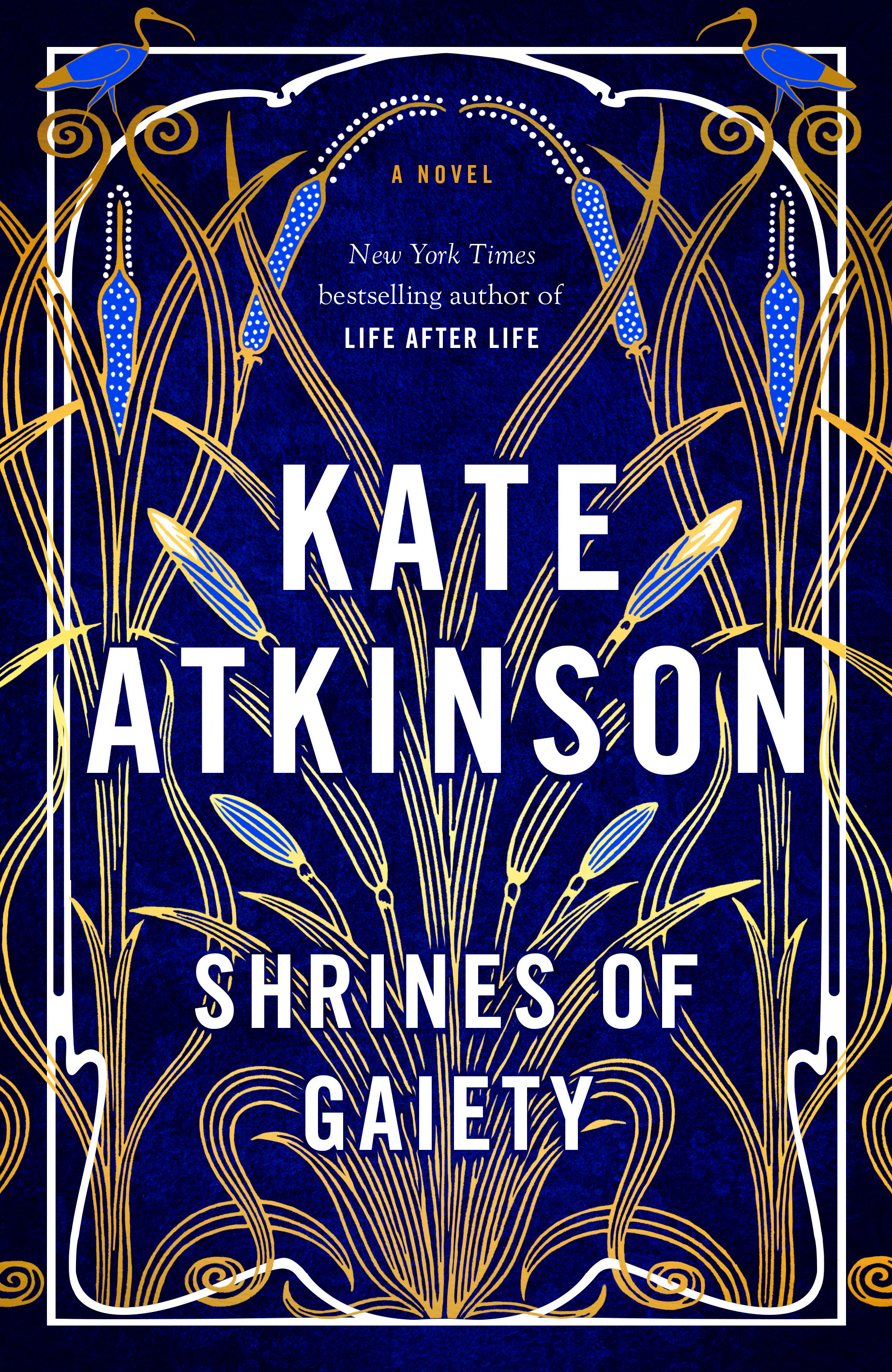 Shrines of Gaiety : A Novel | Atkinson, Kate