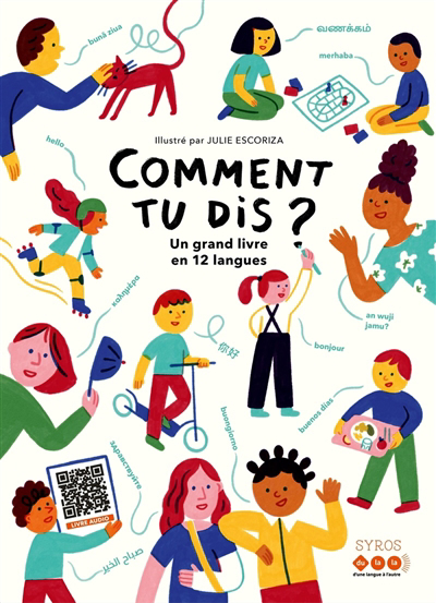 Comment tu dis ? : un grand livre en 12 langues | Escoriza, Julie