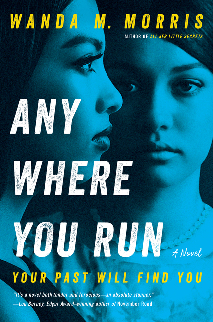 Anywhere You Run  | Morris, Wanda M.