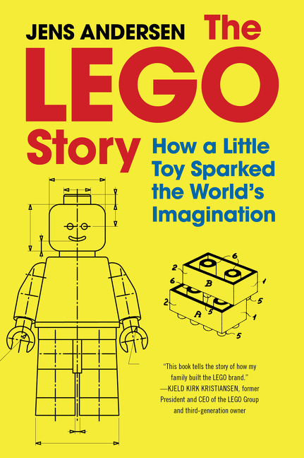 The LEGO Story : How a Little Toy Sparked the World's Imagination | Andersen, Jens