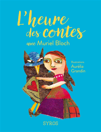 Heure des contes avec Muriel Bloch (L') | Bloch, Muriel