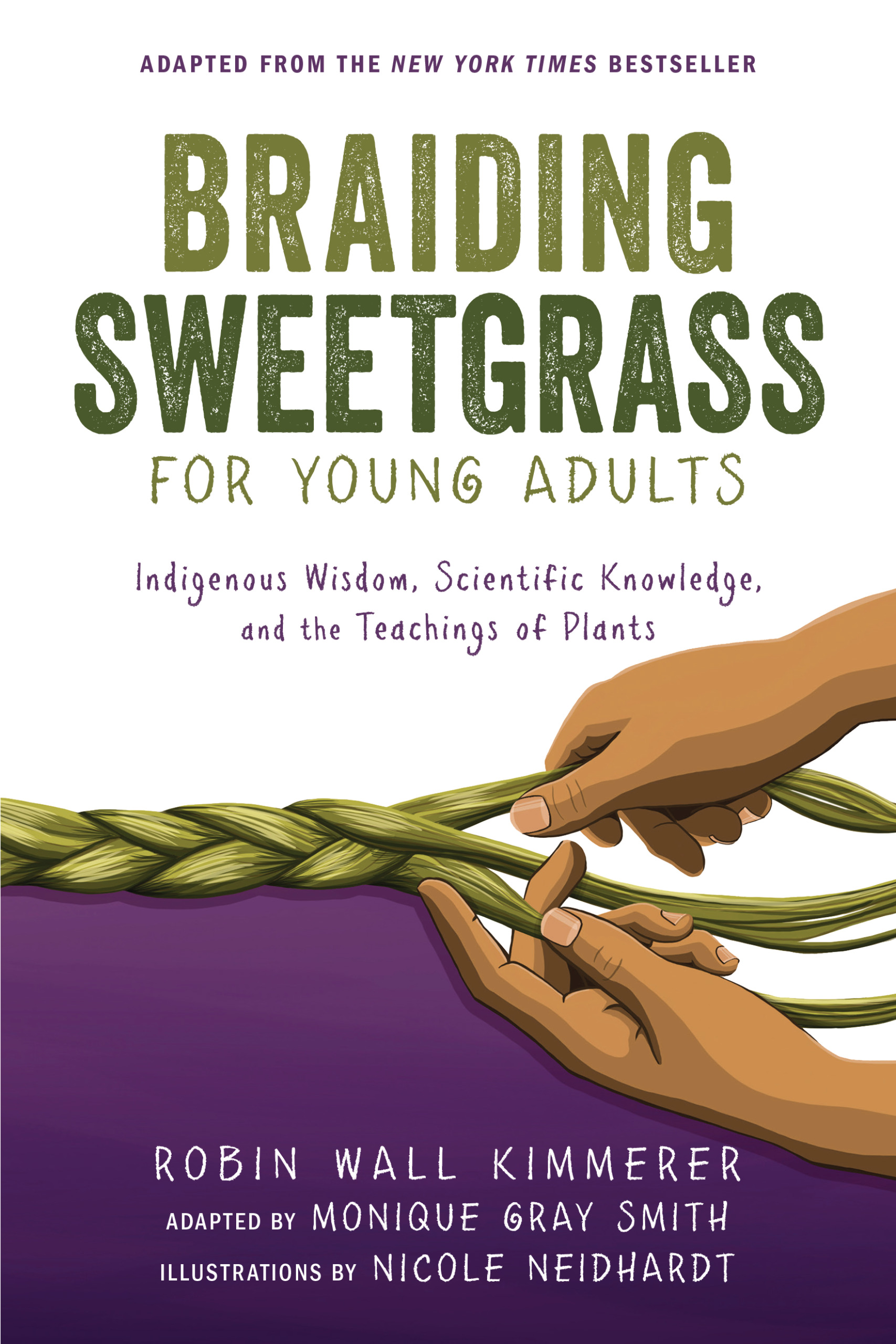 Braiding Sweetgrass for Young Adults - Indigenous Wisdom, Scientific Knowledge, and the Teachings of Plants | 