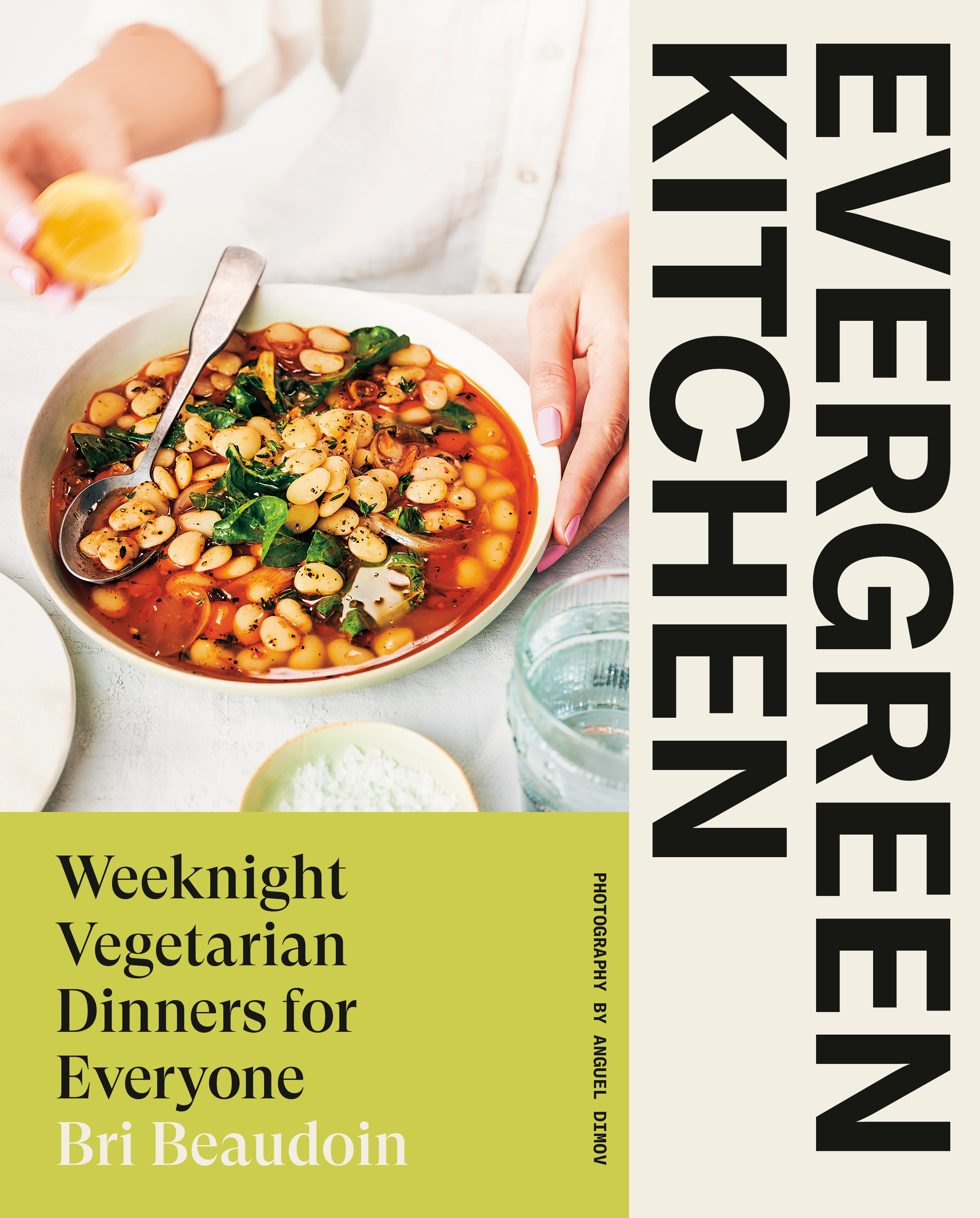 Evergreen Kitchen - Weeknight Vegetarian Dinners for Everyone | Beaudoin, Bri