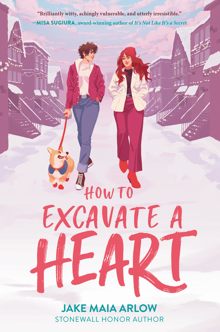 How to Excavate a Heart | Arlow, Jake Maia