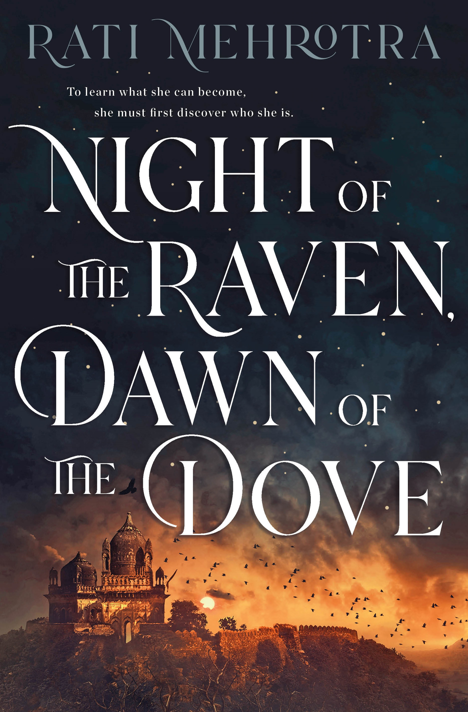 Night of the Raven, Dawn of the Dove | Mehrotra, Rati