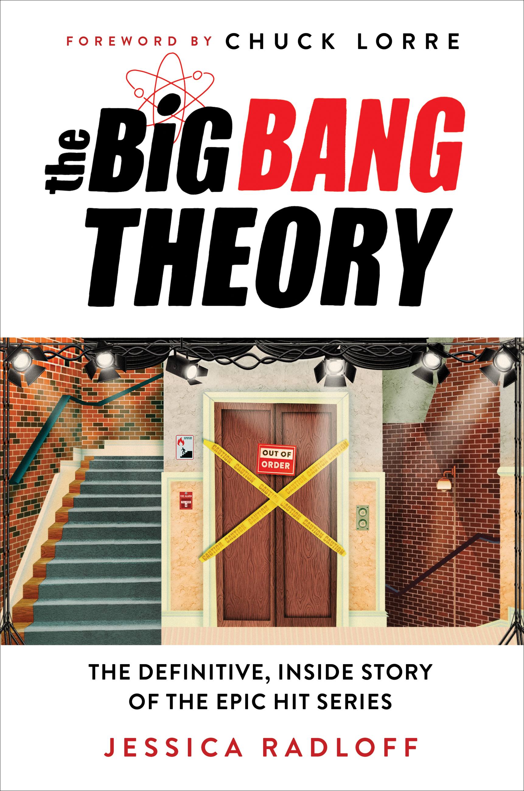 The Big Bang Theory : The Definitive, Inside Story of the Epic Hit Series | Radloff, Jessica