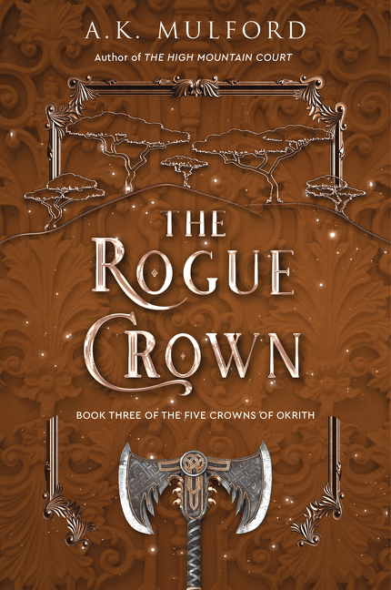 The Rogue Crown : A Novel | Mulford, A.K.