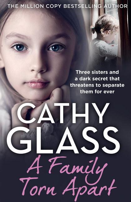 A Family Torn Apart: Three sisters and a dark secret that threatens to separate them for ever | Glass, Cathy