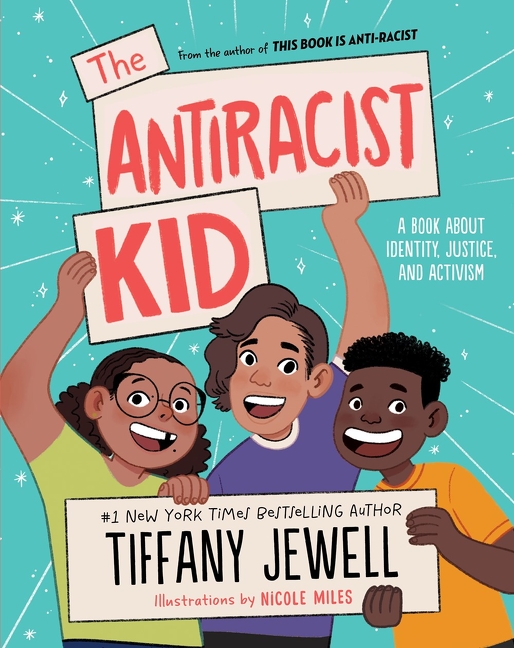 The Antiracist Kid : A Book About Identity, Justice, and Activism | Jewell, Tiffany