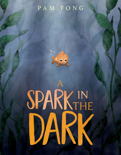 A Spark in the Dark | Fong, Pam