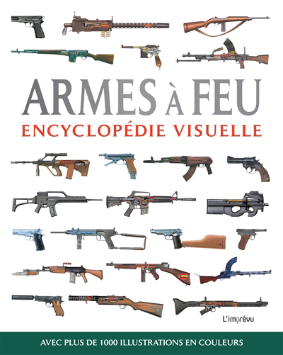 Armes à feu : encyclopédie visuelle | McNab, Chris