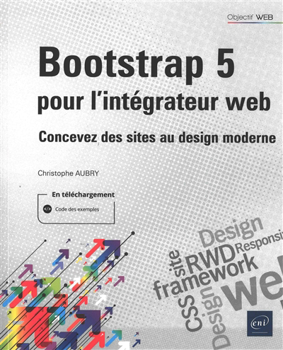 Bootstrap 5 pour l'intégrateur web : concevez des sites au design moderne | Aubry, Christophe