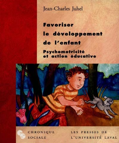 Favoriser le développement psychomoteur de l'enfant  | Juhel, Jean-Charles