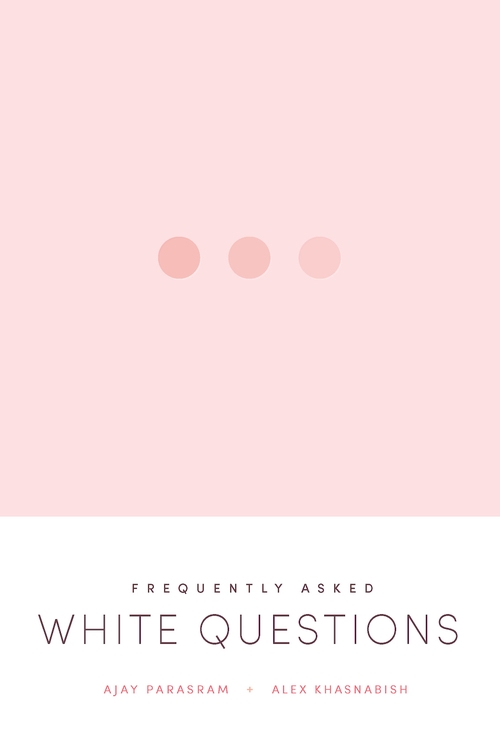 Frequently Asked White Questions | Parasram , Ajay