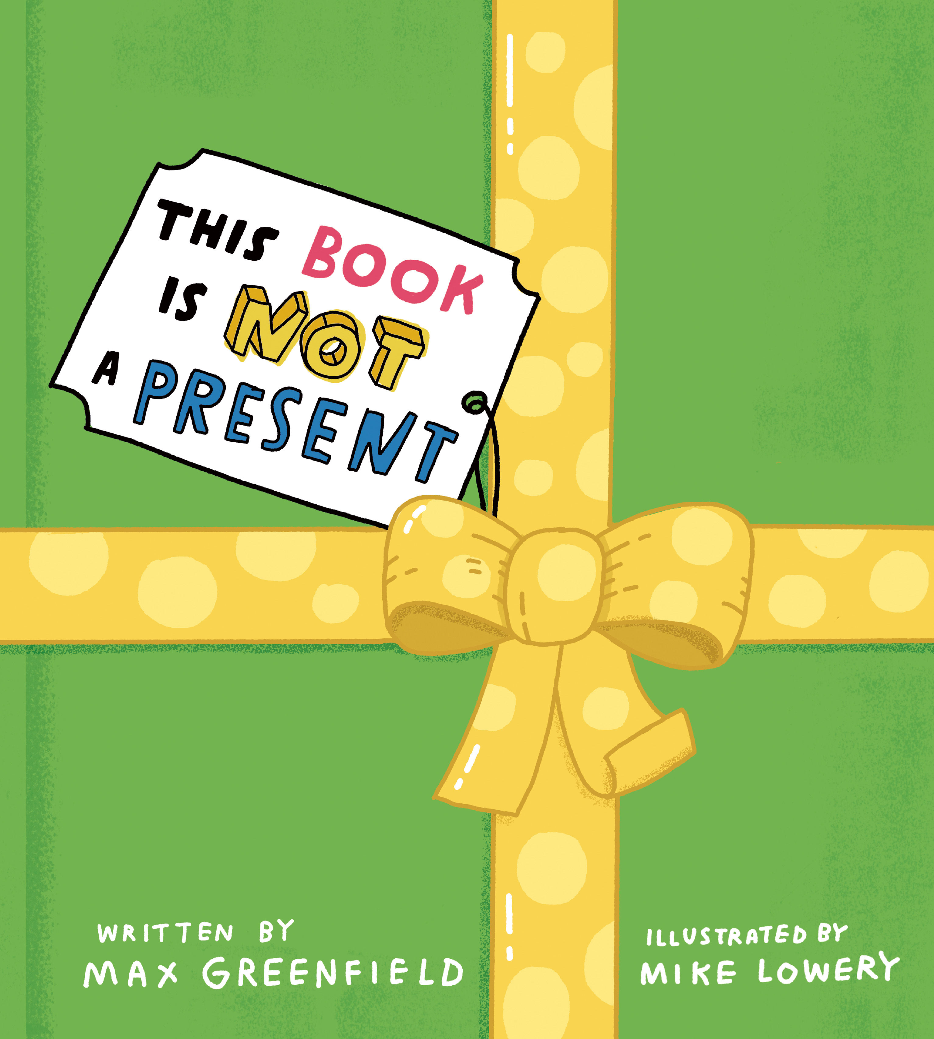 This Book Is Not a Present | Greenfield, Max