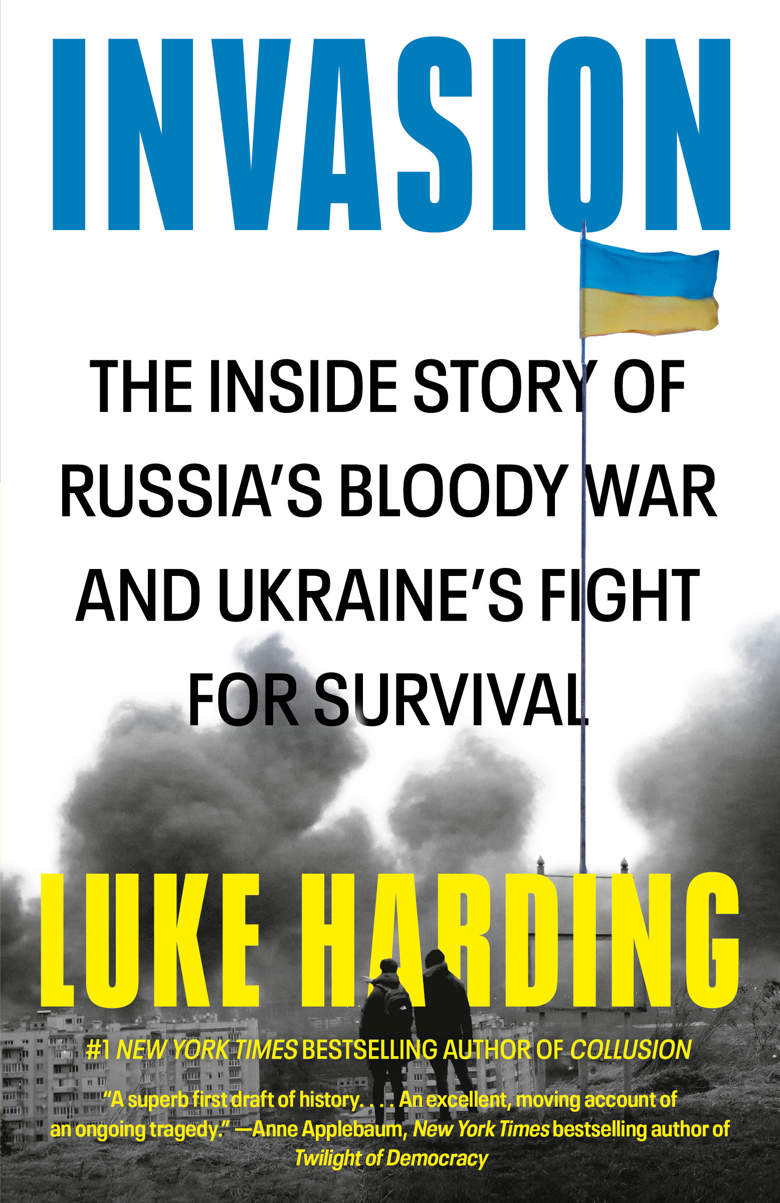 Invasion : The Inside Story of Russia's Bloody War and Ukraine's Fight for Survival | Harding, Luke